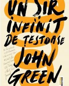 Un sir infinit de testoase - John Green