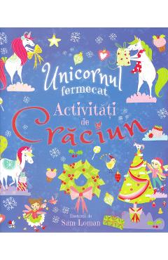 Unicornul fermecat. Activitati de Craciun - Sam Noonan