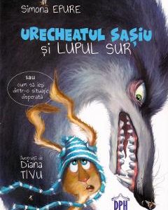 Urecheatul sasiu si lupul sur - Simona Epure