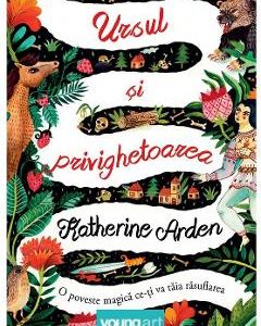 Ursul si privighetoarea - Katherine Arden