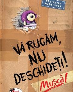 Va rugam nu deschideti! Musca! - Charlotte Habersack