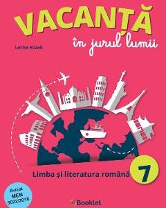 Vacanta in jurul lumii. Limba romana - Clasa 7 - Larisa Kozak