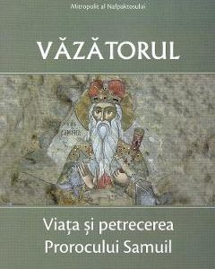Vazatorul. Viata si petrecerea Prorocului Samuil - Ierotheos