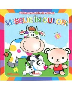 Veselie in culori - Prima mea carte de colorat