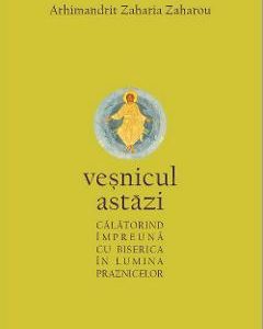 Vesnicul astazi - Arhimandrit Zaharia Zaharou