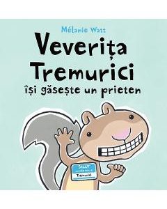Veverita Tremurici isi gaseste un prieten - Melanie Watt