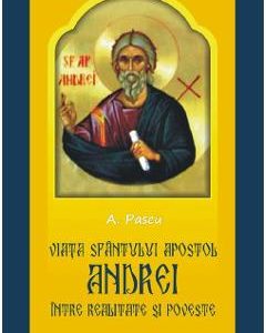 Viata Sfantului Apostol Andrei