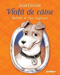 Viata de caine. Jurnalul minunatului si extraordinarului foxterier Miki