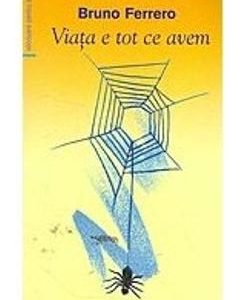 Viata e tot ce avem - Bruno Ferrero