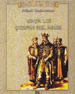 Viata lui Stefan cel Mare - Mihail Sadoveanu