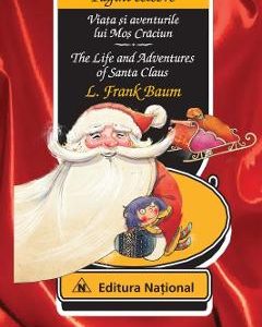 Viata si aventurile lui Mos Craciun. The life and adventures of Santa Claus - L. Frank Baum