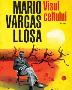Visul celtului - Mario Vargas Llosa