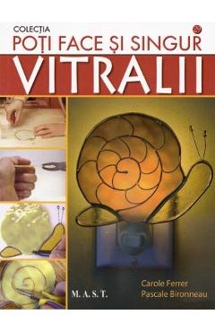 Vitralii - Carole Ferrer, Hobby Practic – ofertă, preț și specificații