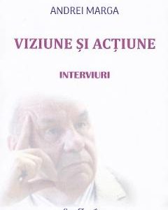 Viziune si actiune - Andrei Marga