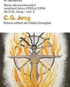 Viziuni. Note ale seminarului sustinut intre 1930 si 1934. Vol.2 - C.G. Jung