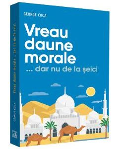 Vreau daune morale... dar nu de la seici - George Coca