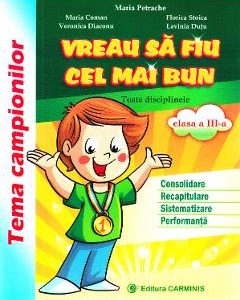 Vreau sa fiu cel mai bun - Clasa 3 - Maria Petrache