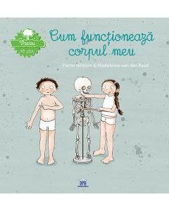 Vreau sa stiu: Cum functioneaza corpul meu - Pierre Winters