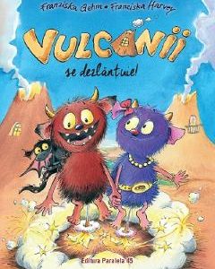 Vulcanii se dezlantuie - Franziska Gehm