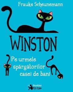 Winston. Pe urmele spargatorilor casei de bani - Frauke Scheunemann