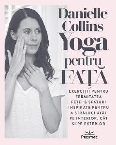 Yoga pentru fata - Danielle Collins