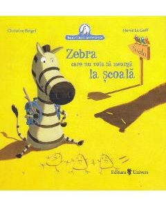 Zebra care nu voia sa mearga la scoala - Christine Beigel
