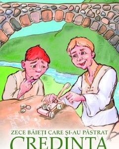 Zece baieti care si-au pastrat credinta - Irene Howat
