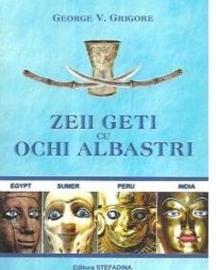 Zeii geti cu ochi albastri - George V. Grigore