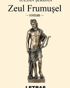 Zeul frumusel - Iulian Serban