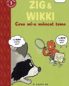 Zig si Wikki. Ceva mi-a mancat tema - Nadja Spiegelman