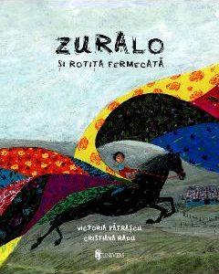 Zurola si rotita fermecata - Victoria Patrascu