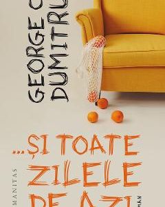 ...si toate zilele de azi - George C. Dumitru